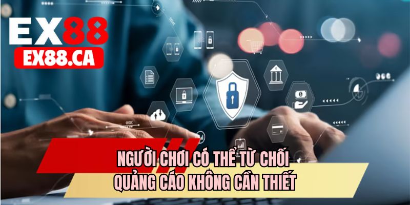 Người chơi có thể từ chối quảng cáo không cần thiết