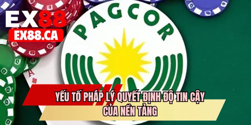 Yếu tố pháp lý quyết định độ tin cậy của nền tảng